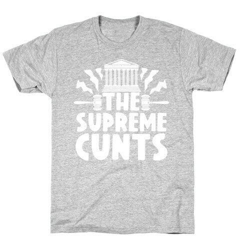 The Supreme Cunts T-Shirt