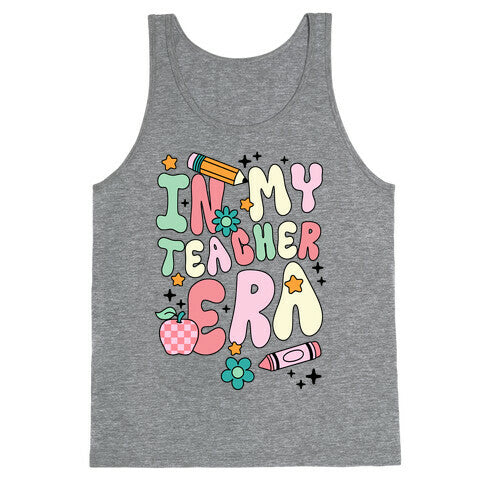 In My Teacher Era Tank Top