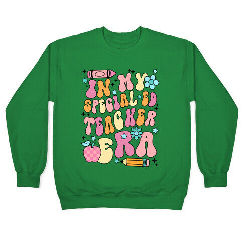 In My Special Ed Teacher Era Crewneck Sweatshirt