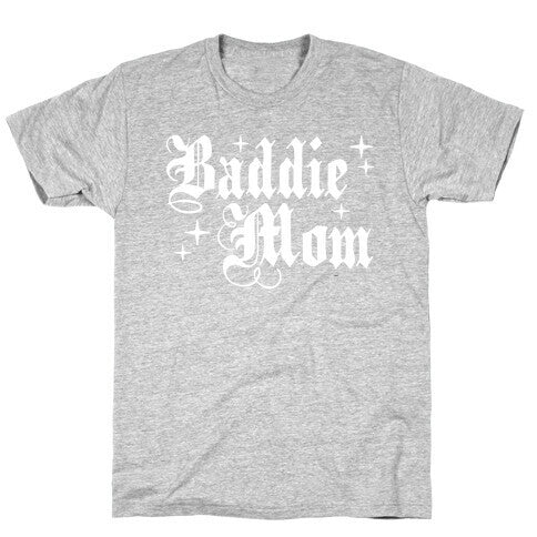 Baddie Mom T-Shirt