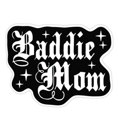 Baddie Mom Sticker