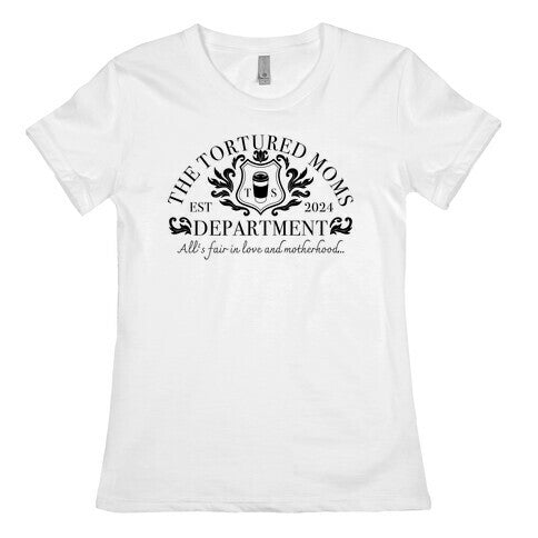 The Tortured Moms Department Womens Cotton Tee