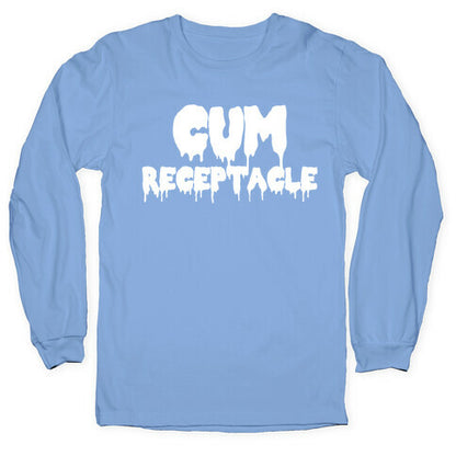 Cum Receptacle Longsleeve Tee