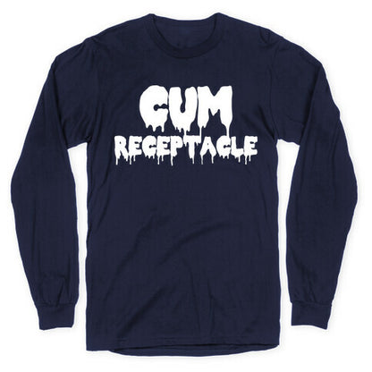 Cum Receptacle Longsleeve Tee