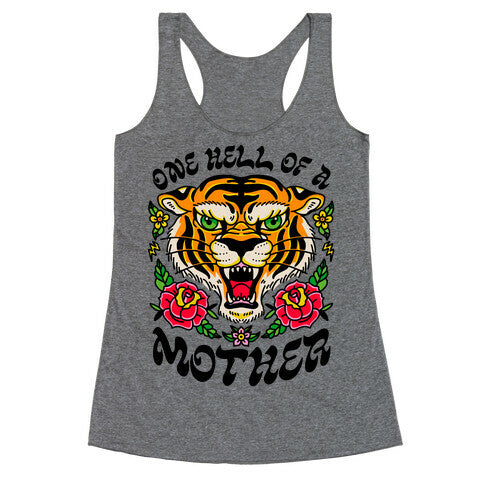 One Hell of a Mother Racerback Tank