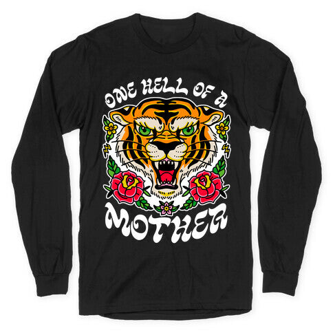 One Hell of a Mother Longsleeve Tee