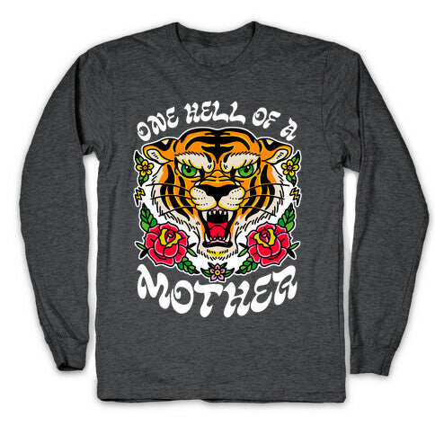 One Hell of a Mother Longsleeve Tee