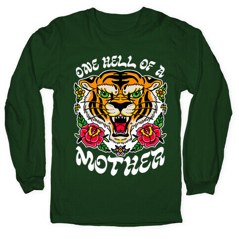 One Hell of a Mother Longsleeve Tee