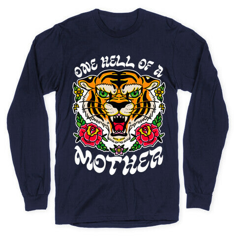 One Hell of a Mother Longsleeve Tee