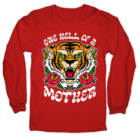 One Hell of a Mother Longsleeve Tee