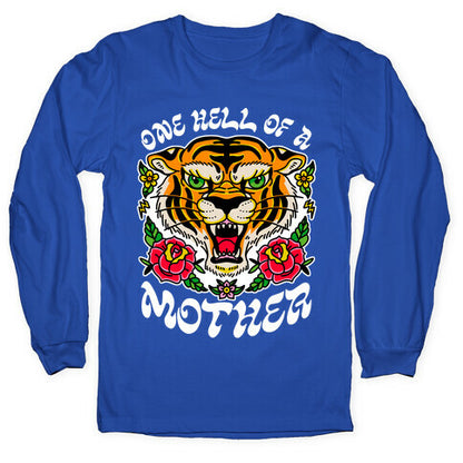 One Hell of a Mother Longsleeve Tee