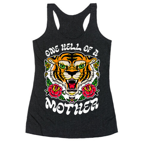 One Hell of a Mother Racerback Tank