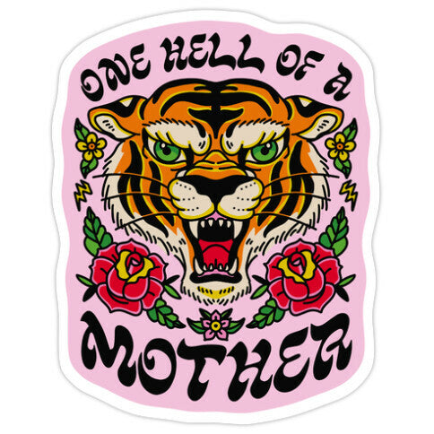 One Hell of a Mother Die Cut Sticker