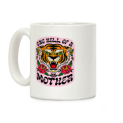 One Hell of a Mother Coffee Mug