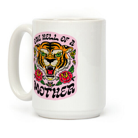 One Hell of a Mother Coffee Mug