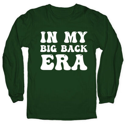 In My Big Back Era Longsleeve Tee