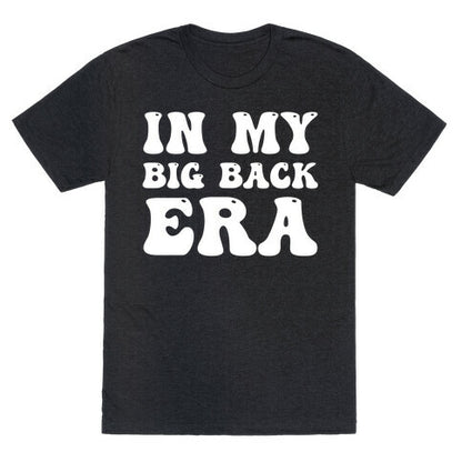 In My Big Back Era Unisex Triblend Tee