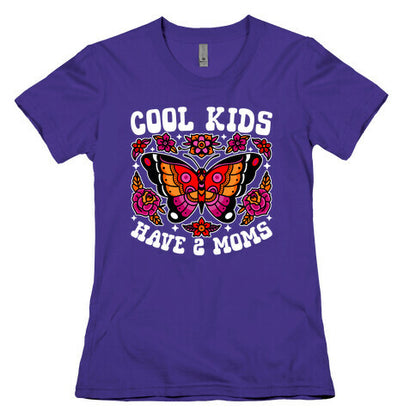 Cool Kids Have 2 Moms Womens Cotton Tee