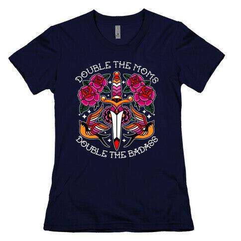 Double The Moms Double The Badass Womens Cotton Tee