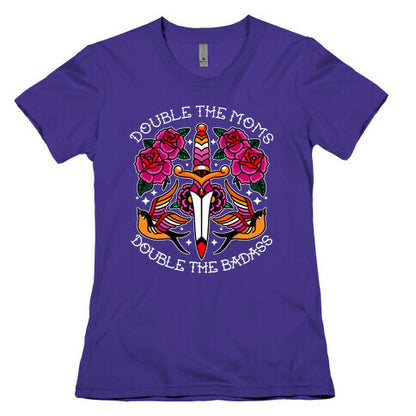 Double The Moms Double The Badass Womens Cotton Tee