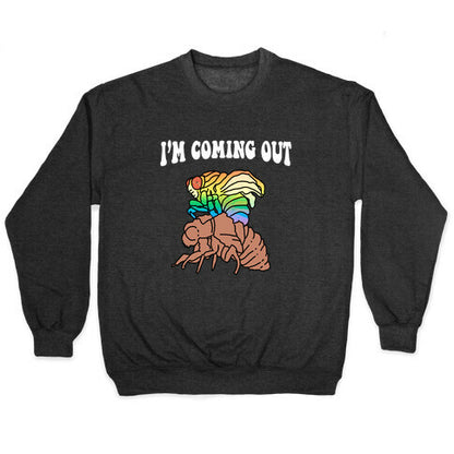 Im Coming Out  Crewneck Sweatshirt