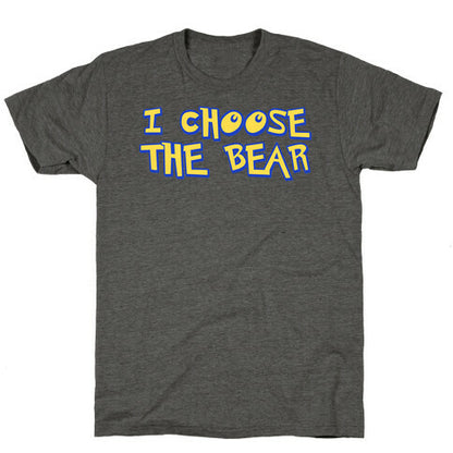 I Choose The Bear (90s Parody) Unisex Triblend Tee