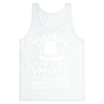 Training To Row My Viking Longship Tank Top