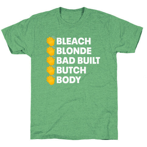 Bleach Blonde Bad Built Butch Body Unisex Triblend Tee