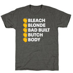Bleach Blonde Bad Built Butch Body Unisex Triblend Tee