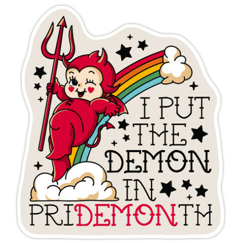 White Kewpie Devil I Put the DEMON In Pride Month Sticker
