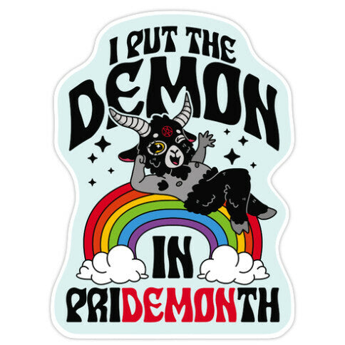 Baphomet I Put The Demon In Pride Month Sticker