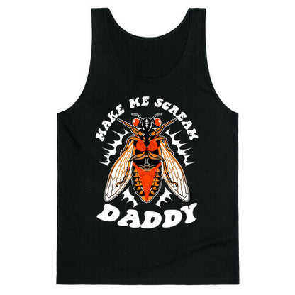 Make Me Scream Daddy Cicada  Tank Top