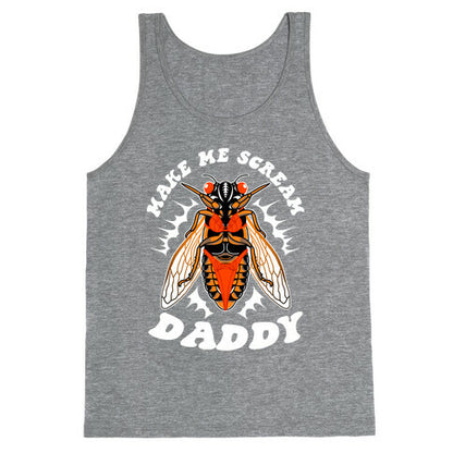 Make Me Scream Daddy Cicada  Tank Top