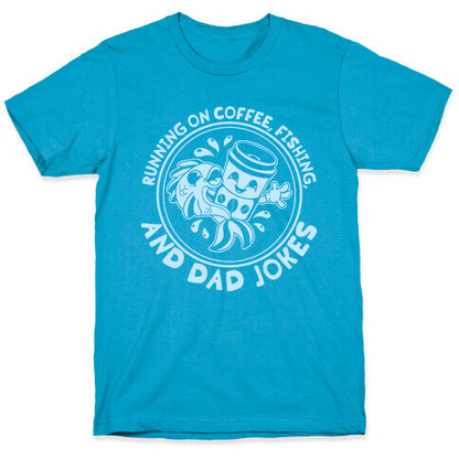 Running on Coffee, Fishing, and Dad Jokes Unisex Triblend Tee