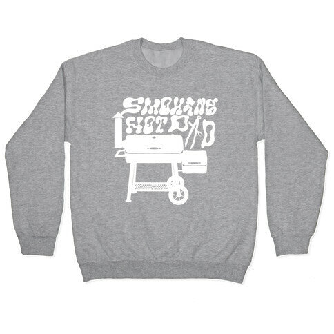 Smoking Hot Dad Meat Smoker Crewneck Sweatshirt