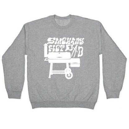 Smoking Hot Dad Meat Smoker Crewneck Sweatshirt