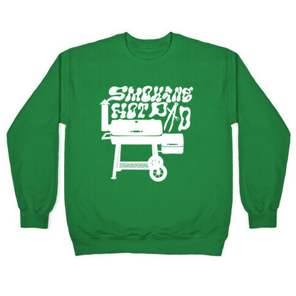 Smoking Hot Dad Meat Smoker Crewneck Sweatshirt