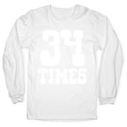 34 Times Trump Convicted Longsleeve Tee