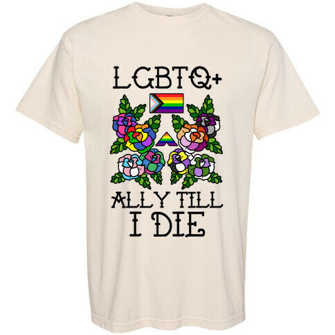 LGBTQ+ Ally Till I Die Comfort Colors Heavyweight Tee