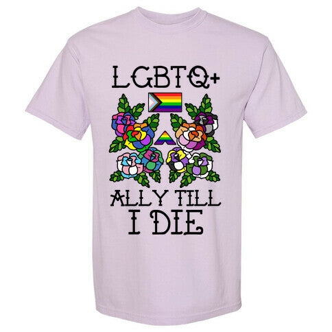 LGBTQ+ Ally Till I Die Comfort Colors Heavyweight Tee