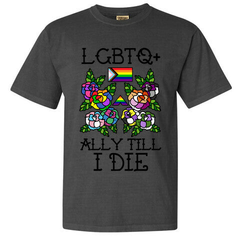 LGBTQ+ Ally Till I Die Comfort Colors Heavyweight Tee