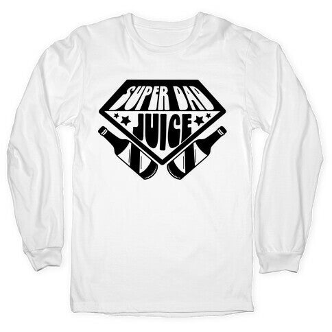 Super Dad Juice Longsleeve Tee