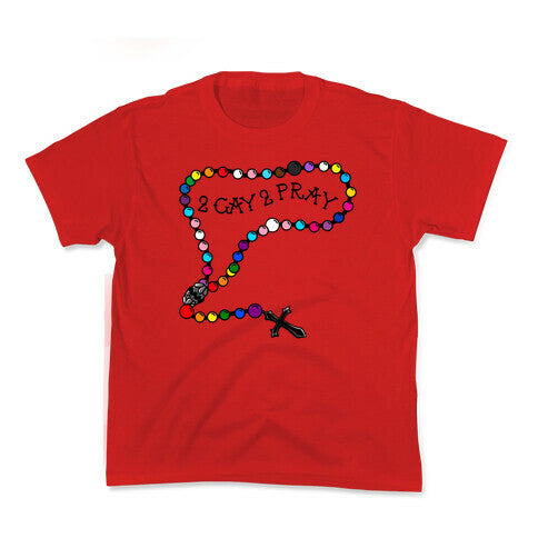 2 Gay 2 Pray Kids Tee