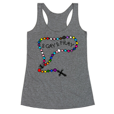 2 Gay 2 Pray Racerback Tank