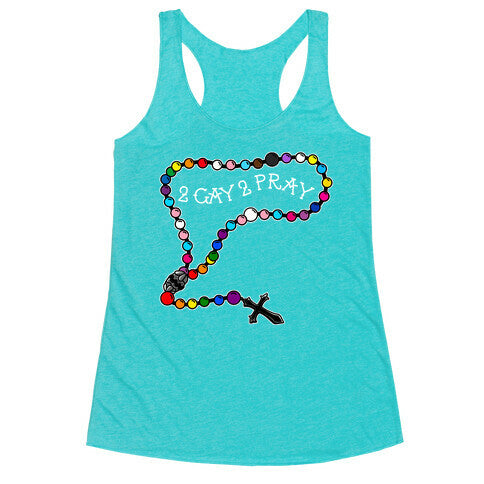 2 Gay 2 Pray Racerback Tank