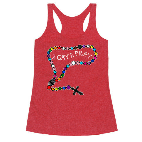 2 Gay 2 Pray Racerback Tank