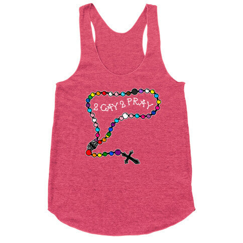2 Gay 2 Pray Racerback Tank