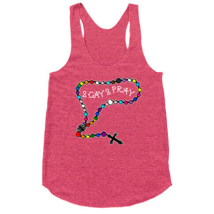 2 Gay 2 Pray Racerback Tank