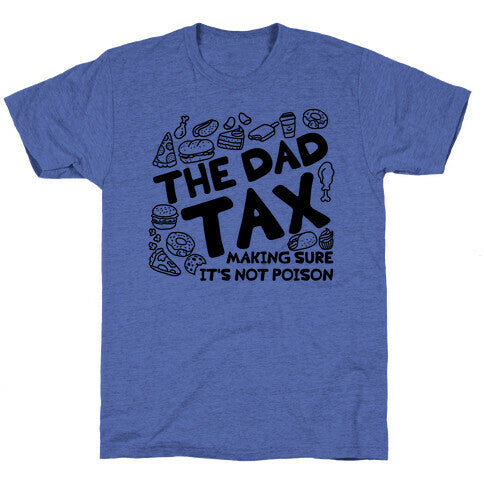 The Dad Tax Unisex Triblend Tee