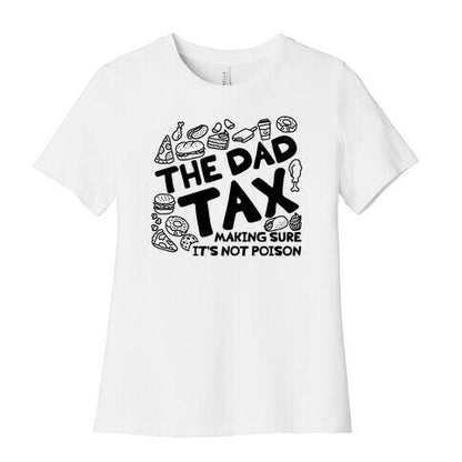 The Dad Tax Womens Cotton Tee